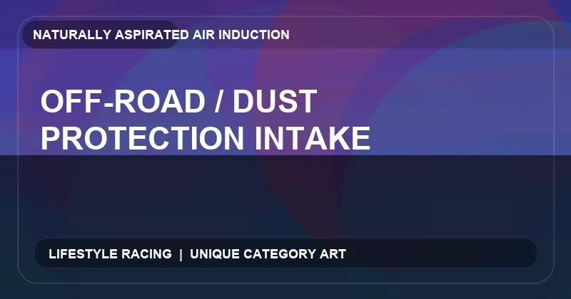 Off-Road / Dust Protection Intake